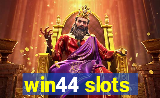 win44 slots